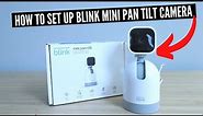 How To Set Up Blink Mini Pan Tilt Camera