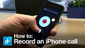 How to record a call on iPhone