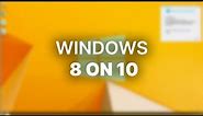 This ISN'T Windows 8? - Windows 8 on 10 Overview