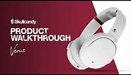 Product Walkthrough | Venue Noise Canceling Wireless Headphones | Skullcandy