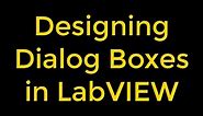 Designing Dialog Boxes in National Instruments LabVIEW