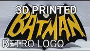 3D Printed Retro Batman Logo | Thingiverse STL File | Time-Lapse