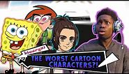 The Most Hated Cartoon Characters.....