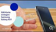 o2 SIM-Karte einlegen: Samsung Galaxy A51