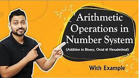 Lec-7 Addition in Binary, Octal & Hexadecimal Number System | Arithmetic Operations