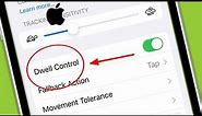 iPhone | What is Dwell Control in iPhone 15 Pro