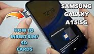 Samsung Galaxy A15 5G How to insert SIM Card like abc