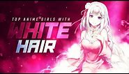 Top 25 Anime Girls With White / Silver Hair