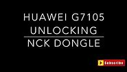 How To Unlock Huawei G7105 with NCK Dongle Generic MTK Module