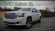 2017 GMC Yukon XL: Full Review | SLE, SLT & Denali