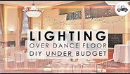 HOW TO HANG LIGHTS OVER DANCE FLOOR (CHEAP DIY)