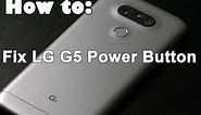 How to fix LG G5 power button