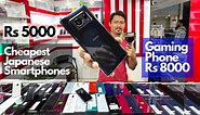 Cheapest Japanese Smartphones | Rs 5000, Gaming Phone Rs 8000