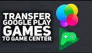 How To Transfer Google Play Games Data to Game Center (FAST METHOD) | 2023 Easy