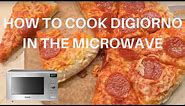 How to Cook Digiorno Pizza In the Microwave