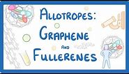 GCSE Chemistry - Allotropes - Graphene and Fullerenes #19
