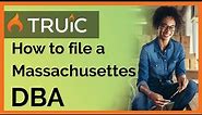 How to File a DBA in Massachusetts - 3 Steps to Register a Massachusetts DBA