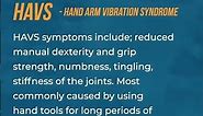 What Is HAVS - Hand Arm Vibration Syndrome?
