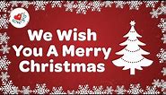 We Wish You a Merry Christmas with Lyrics | Christmas Songs and Carols HD