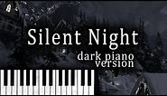 Silent Night (Dark Piano Version) - Dark Christmas Music