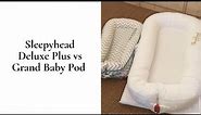 Sleepyhead Deluxe Plus vs Grand Baby Pod Review | BuggyPramReviews
