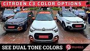 See Citroen C3 Color Options : Quick Walkaround Of 5 Different Colours Including Dual Tone