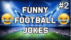FUNNY Football Jokes by KYSTAR #2