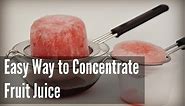 Probably the “Coolest” Technique to Date- Creating Fruit Concentrates