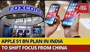 Apple Manufacturer Foxconn Plans To Invest $1 Billion In Chennai Production Plant