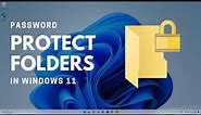 Password Protect A Folder In Windows 11 Home & Pro Easily