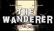 The Wanderer - Post Apocalyptic Short Film