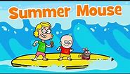 ♪♪ Summer Song For Children | Summer Mouse | Holiday & Vacation | Hooray Kids Songs & Nursery Rhymes