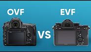 Electronic Viewfinder vs Optical Viewfinder | EVF vs OVF | Viewfinder Explained
