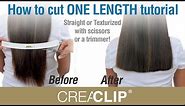How to Cut ONE LENGTH Tutorial - Straight or Texturized with Scissors or a Trimmer!