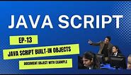 Java Script Tutorial(EP-13): Java Script Built-In Objects, document object with example