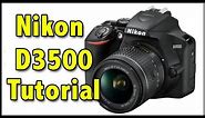 Nikon D3500 Full Tutorial Users Guide