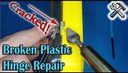 Broken Plastic Hinge Repair - stronger than original!