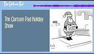 The Cartoon Pad Holiday Show | The Cartoon Pad