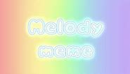 Melody meme background (credit me if you use it)