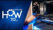 SAPPHIRE How To: Install A Graphics Card