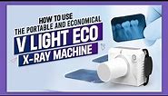 How to use The Portable and Economical V-Light ECO X-Ray Machine | Waldent X-Ray machine