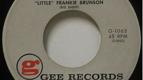 "Little" Frankie Brunson (Big Daddy) - How Can I Please You / Give Me Something To Live For