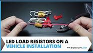 How To Install LED Load Resistors On A Vehicle | Precision LED