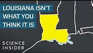 Every Map Of Louisiana Is A Lie