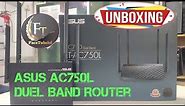 Asus RT-AC750L AC750 Mbps Ethernet Dual-Band Wi-Fi Router UNBOXING