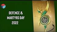Defence & Martyrs’ Day 2022