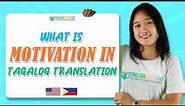 What is Motivation In Tagalog Translation | Motivation In Tagalog
