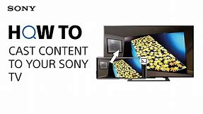 How to cast content to your Sony TV