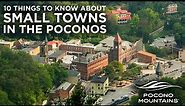 10 Things to Know about Small Towns in the Poconos