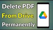 How To Delete Pdf From Google Drive Permanently